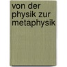 Von der Physik zur Metaphysik door Reiner Hedrich