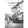 La liberation 1944 de Normandie a l ile de Walcheren