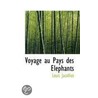 Voyage Au Pays Des Aelephants door Louis Jacolliot