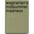 Wagnerian's Midsummer Madness