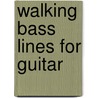 Walking Bass Lines for Guitar by Marc