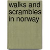 Walks And Scrambles In Norway door J. Baddeley