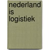 Nederland is logistiek