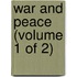 War And Peace (Volume 1 Of 2)
