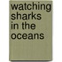 Watching Sharks In The Oceans