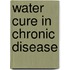 Water Cure in Chronic Disease