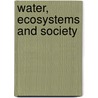 Water, Ecosystems And Society door Jayanta Bandyopadhyay