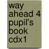 Way Ahead 4 Pupil's Book Cdx1