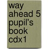 Way Ahead 5 Pupil's Book Cdx1 door P. Ellis