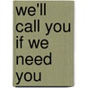 We'Ll Call You If We Need You door Susan Eisenberg