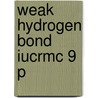 Weak Hydrogen Bond Iucrmc 9 P by Thomas Steiner