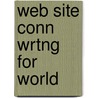 Web Site Conn Wrtng For World door Onbekend