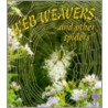Web Weavers And Other Spiders door Bobbie Kalman