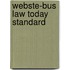 Webste-Bus Law Today Standard