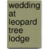 Wedding At Leopard Tree Lodge