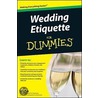 Wedding Etiquette For Dummies door William Mair