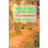 Weekend Getaways in Louisiana door Mary Fonseen