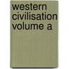 Western Civilisation Volume A door Onbekend