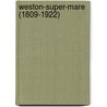 Weston-Super-Mare (1809-1922) by Unknown