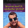 Waarom moet regelmatig ik sporten?