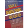 What A Mighty Power We Can Be by Theda Skocpol