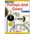 What Do Pulleys And Gears Do?