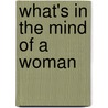 What's in the Mind of a Woman door L.W. E. L. W.