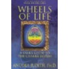 Wheels of Life Wheels of Life by Anodea Judith