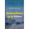 Ondergedoken op de Veluwe
