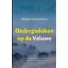 Ondergedoken op de Veluwe door Wolter Noordman