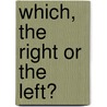 Which, the Right or the Left? door Onbekend