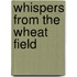 Whispers From The Wheat Field