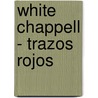 White Chappell - Trazos Rojos by Iain Sinclair