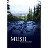 Mush door R. Busschers