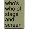 Who's Who Of Stage And Screen by C. Elizabeth Lalla