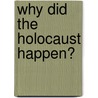 Why Did the Holocaust Happen? door Sean Sheehan