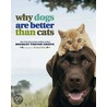 Why Dogs Are Better Than Cats door Rachael Hale