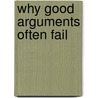 Why Good Arguments Often Fail door James W. Sire