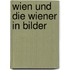 Wien und die Wiener in Bilder