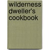Wilderness Dweller's Cookbook door Chris Czajkowski