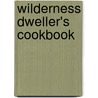 Wilderness Dweller's Cookbook by Chris Czajkowski