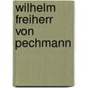 Wilhelm Freiherr von Pechmann by Wolfgang Sommer