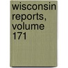 Wisconsin Reports, Volume 171 door Court Wisconsin. Supr