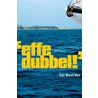 Effe dubbel! door S. Boot-Ton
