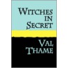 Witches in Secret Large Print door Valerie Thame
