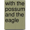 With the Possum and the Eagle door Ralph H. Nutter