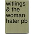 Witlings & The Woman Hater Pb