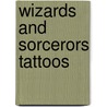 Wizards And Sorcerors Tattoos by Tattoos