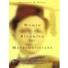 Women Becoming Mathematicians door Margaret Anne Marie Murray