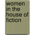 Women In The House Of Fiction